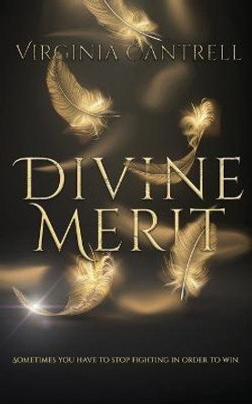 Divine Merit Virginia Cantrell 9781925448030