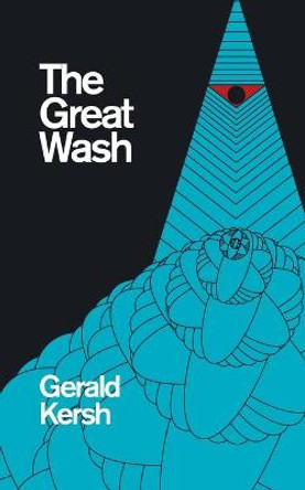 The Great Wash (original U.S. title: The Secret Masters) (Valancourt 20th Century Classics) Gerald Kersh 9781941147658