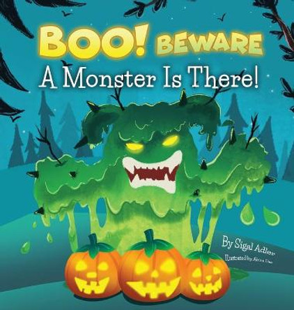 BOO! Beware, a Monster is There!: Not-So-Scary Halloween Story Sigal Adler 9781947417496