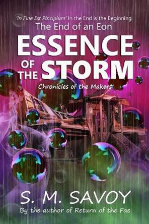 Essence of the Storm by S M Savoy