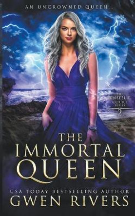 The Immortal Queen by Gwen Rivers