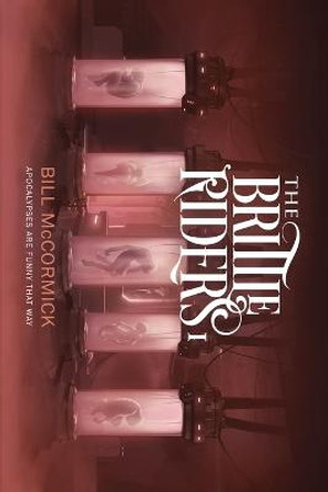 The Brittle Riders: Book One Bill McCormick 9781952880032