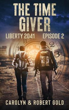 Liberty 2041: Episode Book 2 Carolyn Gold 9781952998027