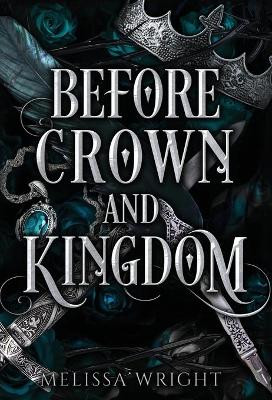 Before Crown and Kingdom Melissa Wright 9781950958146