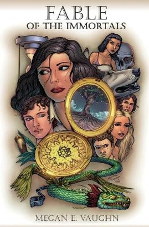 Fable of the Immortals by Megan E Vaughn