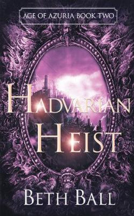 Hadvarian Heist Beth Ball 9781952609077