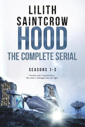 Hood: Seasons 1-3 Lilith Saintcrow 9781950447190