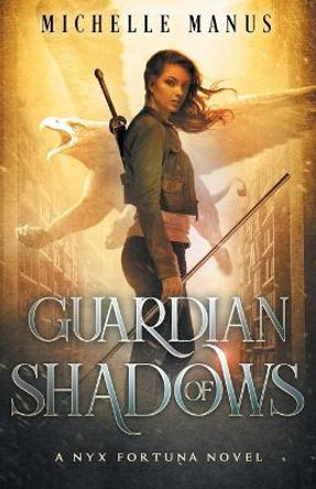 Guardian of Shadows Michelle Manus 9781954400085