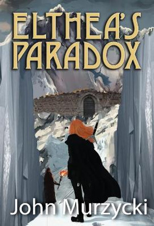 Elthea's Paradox John Murzycki 9781953815071