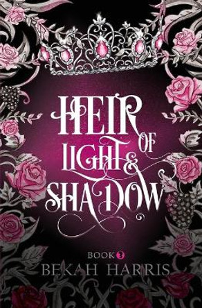 Heir of Light & Shadow Bekah Harris 9781953658036