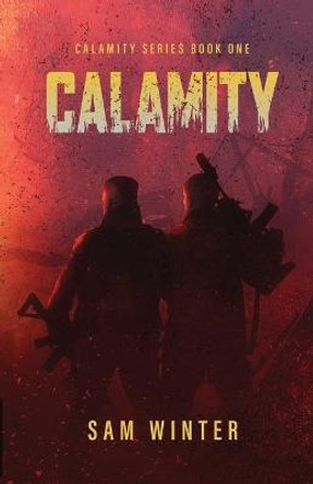 Calamity: (the Calamity Series, Book 1) Sam Winter 9781954530003