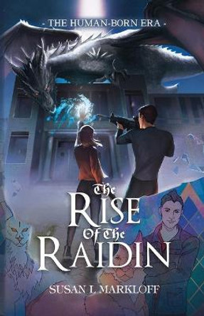 The Rise of the Raidin Susan L Markloff 9781956542004