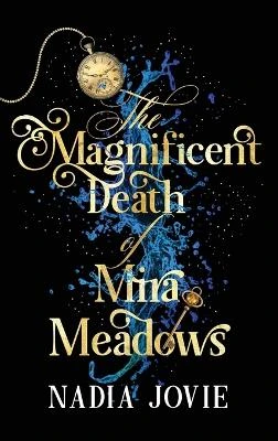 The Magnificent Death of Mira Meadows Nadia Jovie 9781955298520