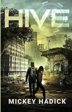Hive by Mickey Hadick