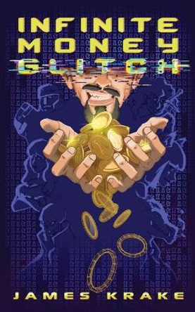 Infinite Money Glitch by James Krake