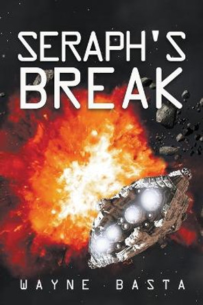 Seraph's Break by Wayne Basta