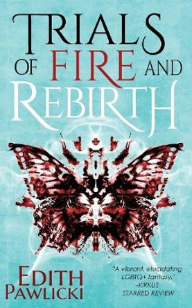 Trials of Fire and Rebirth Edith Pawlicki 9781957279046