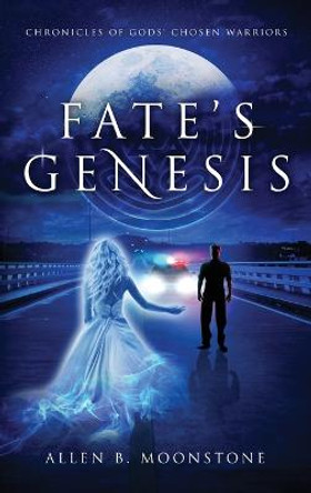 Fate's Genesis Allen B Moonstone 9781958729700