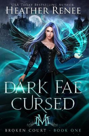 Dark Fae Cursed Heather Renee 9781957731001