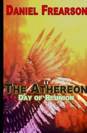 The Athereon: Day of Reunion Daniel Frearson 9781973119975