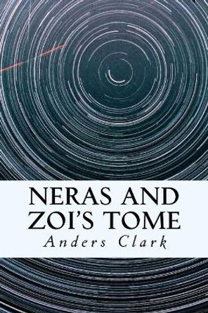 Neras and Zoi's Tome by Anders Clark