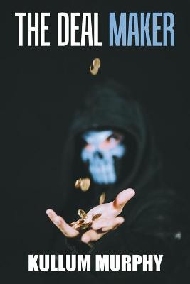 The Deal Maker Kullum Murphy 9781984575661