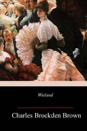 Wieland Charles Brockden Brown 9781982055264