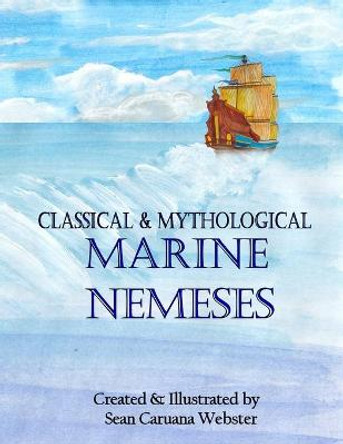 Classical & Mythological Marine Nemeses Sean Caruana Webster 9781980561460