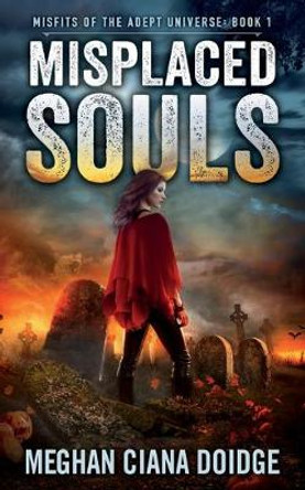 Misplaced Souls Meghan Ciana Doidge 9781989571156