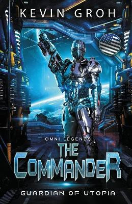 Omni Legends - The Commander by Kevin Groh