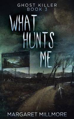 What Hunts Me Margaret Millmore 9784824111562