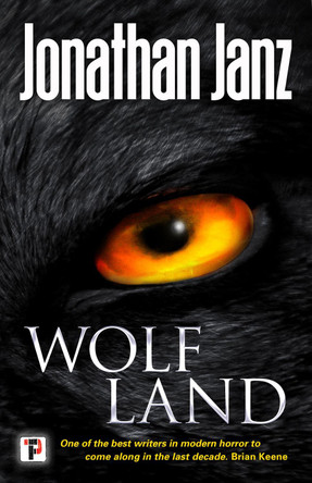 Wolf Land Jonathan Janz 9781787581517