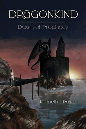 Dawn Of Prophecy: An Epic Fantasy Adventure Kenneth L Powell 9784824110183