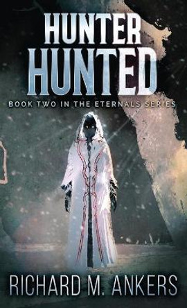 Hunter Hunted: Beneath The Arctic Ice Richard M Ankers 9784824102249