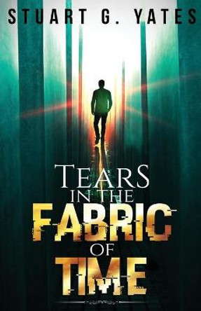 Tears in the Fabric of Time Stuart G Yates 9784824120502