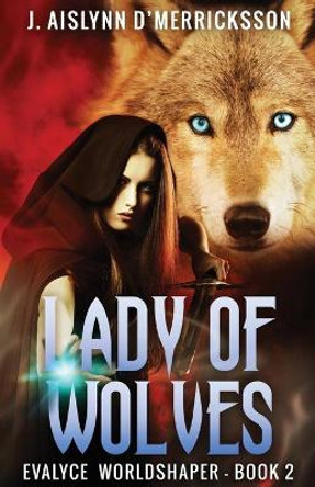 Lady Of Wolves J Aislynn D'Merricksson 9784824114150