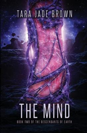 The Mind: Sci-Fi Romance Tara Jade Brown 9783952494639