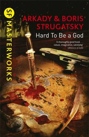 Hard To Be A God Arkady Strugatsky 9781473208292