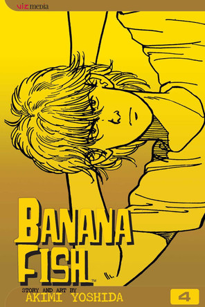 Banana Fish, Vol. 4 Akimi Yoshida 9781591161332