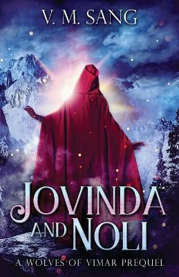 Jovinda And Noli: A Wolves Of Vimar Prequel V M Sang 9784867524671