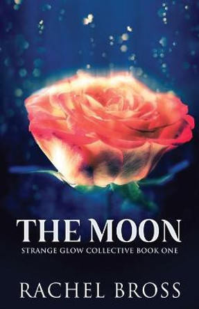 The Moon Rachel Bross 9784867511275