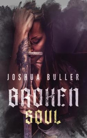 Broken Soul Joshua Buller 9784867522837