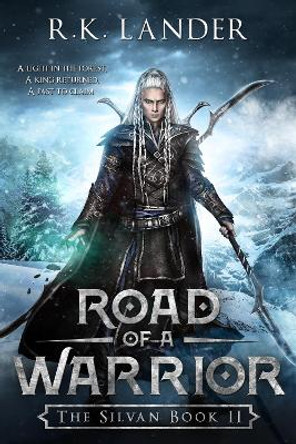 Road of a Warrior: The Silvan Book II R K Lander 9788409030668