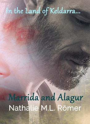 Marrida and Alagur by Nathalie M L Romer