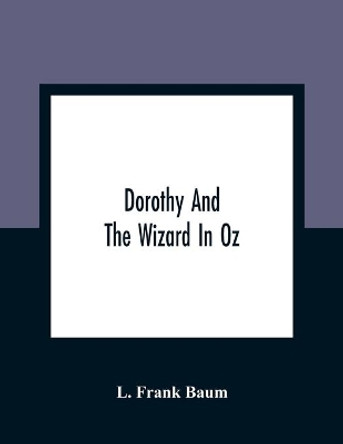 Dorothy And The Wizard In Oz L Frank Baum 9789354361678