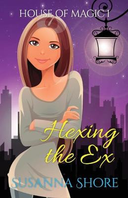 Hexing the Ex by Susanna Shore