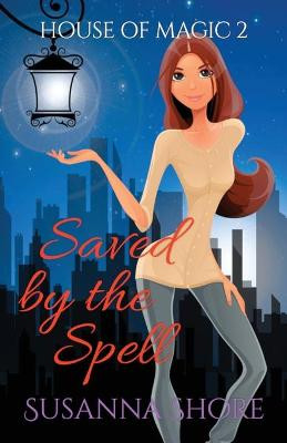 Saved by the Spell by Susanna Shore