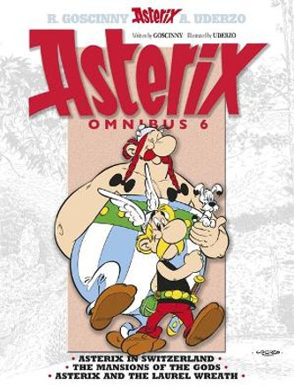 Asterix: Asterix Omnibus 6: Asterix in Switzerland, The Mansions of The Gods, Asterix and The Laurel Wreath Rene Goscinny 9781444004915