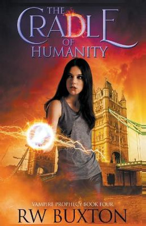 Cradle of Humanity R W Buxton 9798201797515