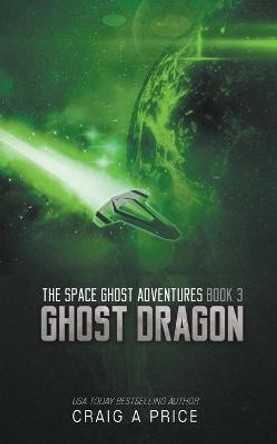 Ghost Dragon Craig A Price, Jr 9798201446178